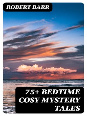 cover image of 75+ Bedtime Cosy Mystery Tales